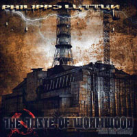 Philippe Luttun - The Taste of Wormwood (Voices from Chernobyl)