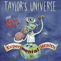 Taylor's Universe - Experimental Health (with Karsten Vogel)