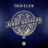 Jerry Douglas - Traveler