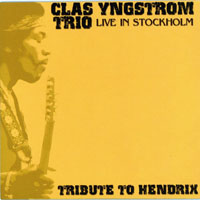 Yngstrom, Clas - Clas Yngstrom Trio - Tribute To Hendrix