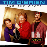 O'Brien, Tim - Oh Boy! O'Boy!