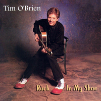 O'Brien, Tim - Rock In My Shoe