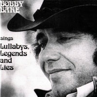 Bare, Bobby - Bobby Bare Sings Lullabys, Legends and Lies - Deluxe Edition, 2007 (CD 1)
