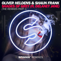 Oliver Heldens - Shades Of Grey (The Remixes Part 1)