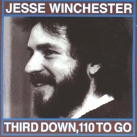 Winchester, Jesse - Third Down, 110 To Go
