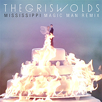 Griswolds (AUS) - Mississippi (Magic Man Remix) (Single)