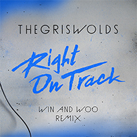 Griswolds (AUS) - Right On Track (Win & Woo Remix) (Single)