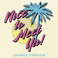 Griswolds (AUS) - Nice To Meet Ya! (Lounge Version) (Single)