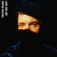 Troye Sivan - My My My! (Remixes Single)