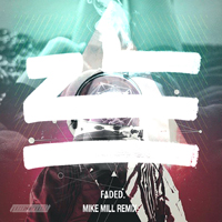 ZHU - Faded (MIKE MILL Remix) [Single]