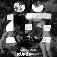 ZHU - Paradise Awaits (RUFUS Remix) [Single]