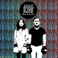 Lilly Wood & The Prick - Middle Of The Night