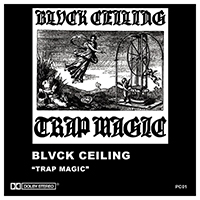 BL▲CK † CEILING - Trap Magic