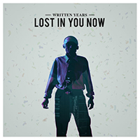 Written Years - Lost In You Now (Single)