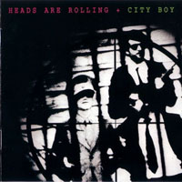 City Boy - Heads Are Rolling (LP)