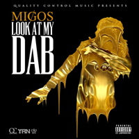 Migos - Look At My Dab (Single)