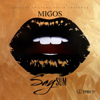 Migos - Say Sum (Single)