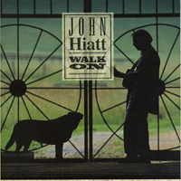 John Hiatt - Walk On