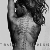 Tinashe (USA) - In Case We Die
