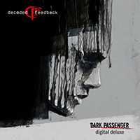 Decoded Feedback - Dark Passenger (Deluxe Edition: CD 2)