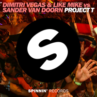 Dimitri Vegas & Like Mike - Project T (Feat.)