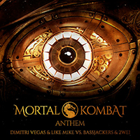 Dimitri Vegas & Like Mike - Mortal Kombat Anthem (feat. Bassjackers, 2WEI) (Single)