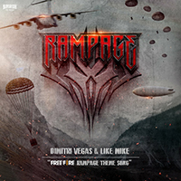 Dimitri Vegas & Like Mike - Rampage (Free Fire Rampage Theme Song) (Single)