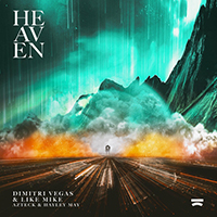 Dimitri Vegas & Like Mike - Heaven (with Azteck, Hayley May) (Single)