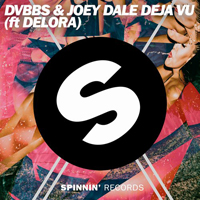 DVBBS - Deja Vu (feat. Delora)