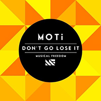 MOTi - Don't Go Lose It (Extended Mix) (Single)