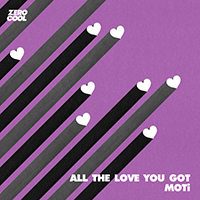 MOTi - All The Love You Got (Single)
