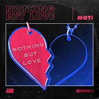 MOTi - Nothing But Love (Single)
