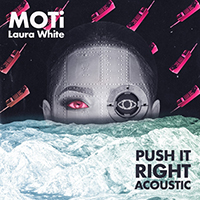MOTi - Push It Right (Acoustic) (with Laura White) (Single)