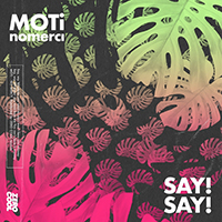 MOTi - Say! Say! (Single)