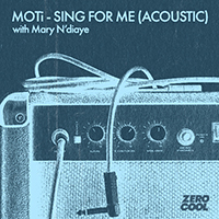 MOTi - Sing For Me (with Mary N'diaye) (Acoustic Version) (Single)