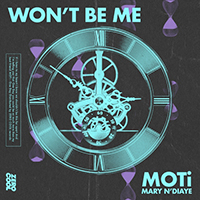 MOTi - Won't Be Me (with Mary N'Diaye) (Single)
