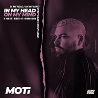 MOTi - In My Head (On My Mind) (Single)