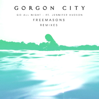 Gorgon City - Go All Night (Freemasons Remixes) (Feat.)