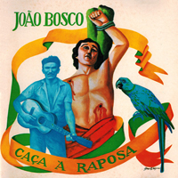 Bosco, Joao - Caca A Raposa