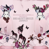 Beatman & Ludmilla - Breakout Breeze (Radio Tilos) (09.25.2009)