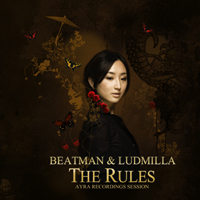 Beatman & Ludmilla - The Rules (Ayra Recordings Session) (2009.07.27)