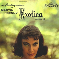 Denny, Martin - Exotica II