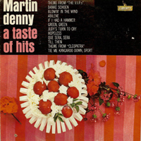 Denny, Martin - A Taste Of Hits