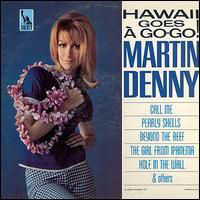 Denny, Martin - Hawaii Goes A Go-Go