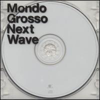 Mondo Grosso - Live On The Next Wave 2 (CD 1)