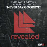 Hardwell - Never Say Goodbye (Split)