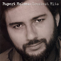 Rupert Holmes - Greatest Hits