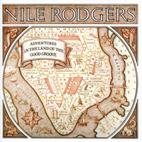 Rodgers, Nile - Adventures In The Land Of The Good Groove