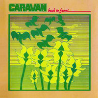 Caravan - Back To Front (2004 Remastered)