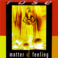 Rose (ITA) - Matter Of Feeling (Single)